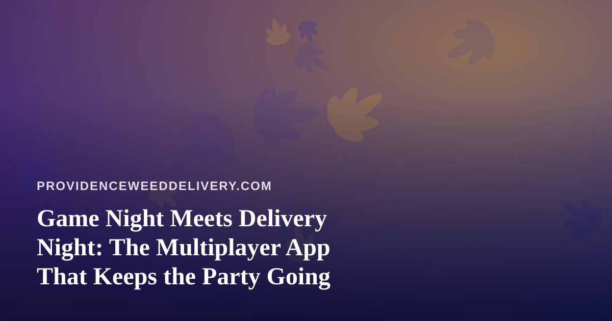 Game Night Meets Delivery Night: The Multiplayer App That Keeps the Party Going